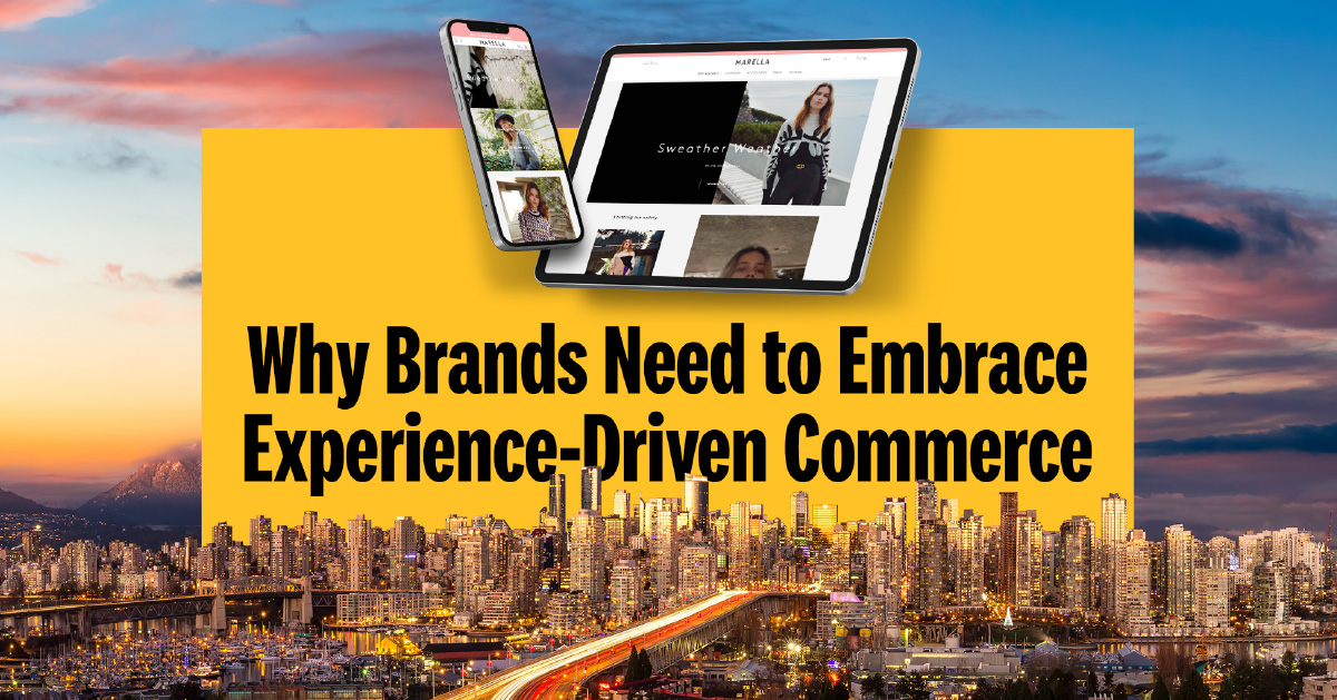 Why Brands Need to Embrace Experience-Driven Commerce 1200x628-1