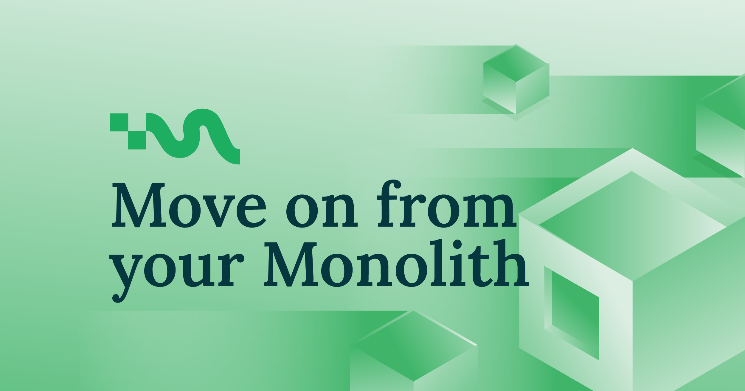 Migrate_Migrate from your monolith - teaser copy 3